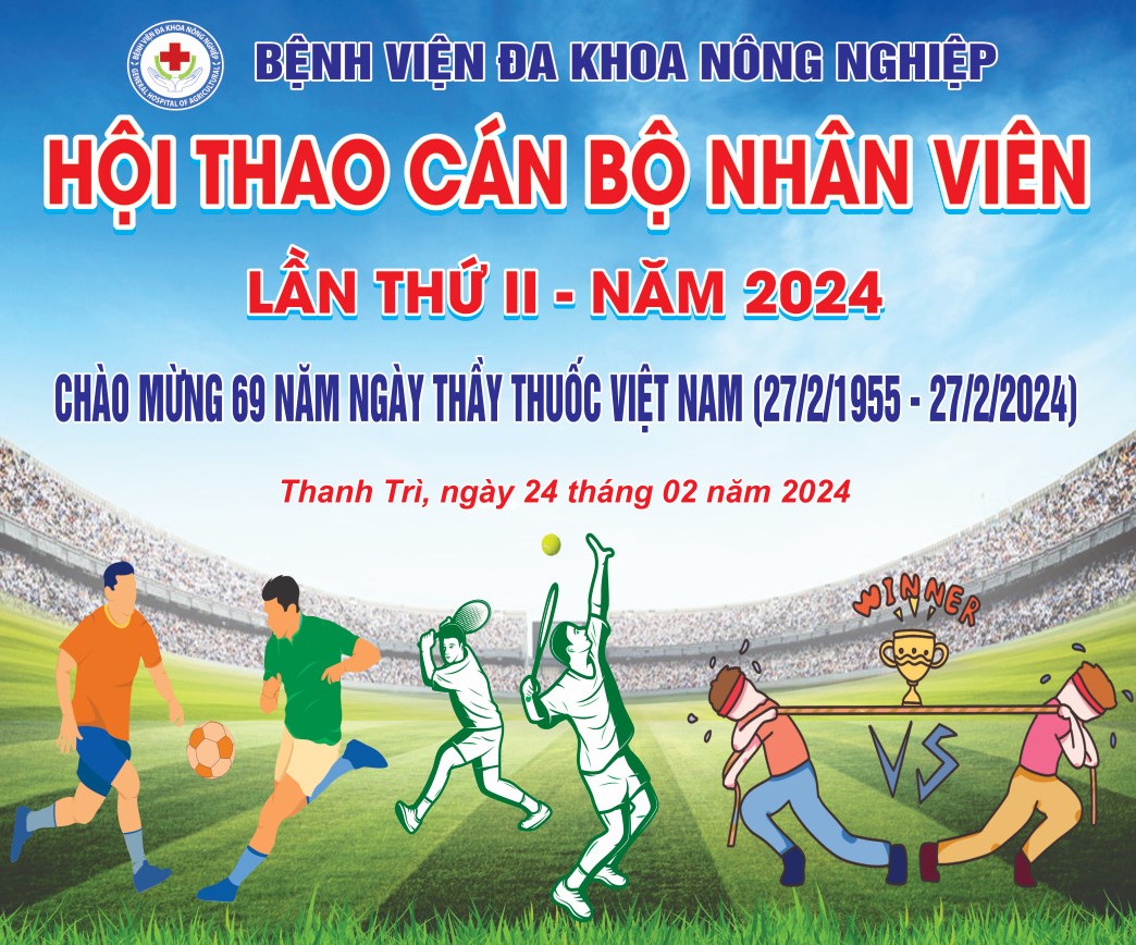 Chào mừng hội thao cán bộ công chức, viên chức, người lao động bệnh viên đa khoa Nông Nghiệp 2024